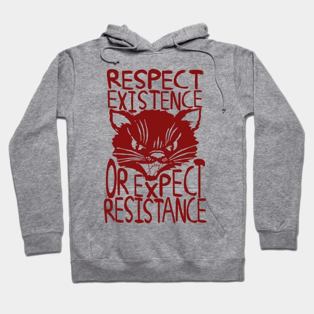 Respect Existence Or Expect Resistance - Sabo Tabby, Punk, Leftist, Socialist Hoodie by SpaceDogLaika